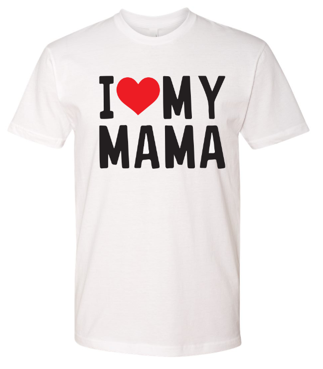 I Love myMama White T shirt